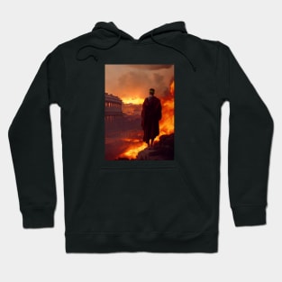 Emperor Nero watch Rome burn Hoodie